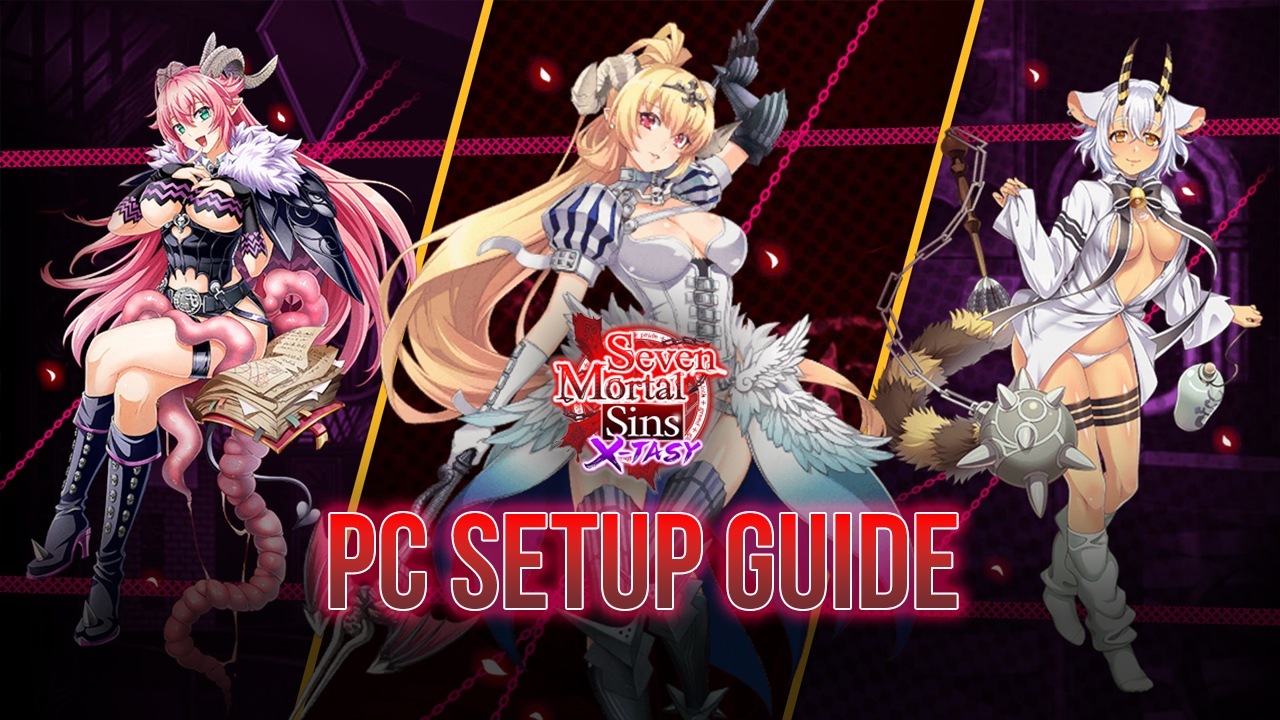 How to Play Seven Mortal Sins X-TASY on PC With BlueStacks