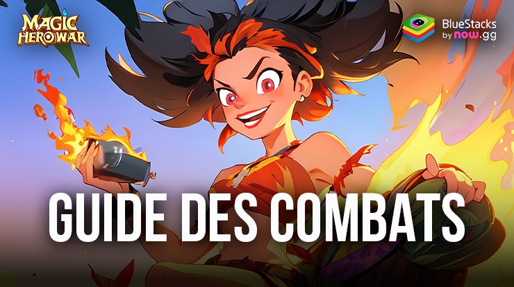 Le Guide des Combats dans Magic Hero War – Découvrez les Bases et les Subtulités des Mécaniques de Jeu