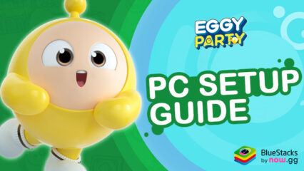 How to Play Eggy Party on PC with BlueStacks