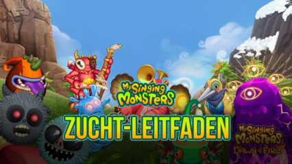 My Singing Monsters auf dem PC – Zuchtleitfaden: Nutze das Zuchtsystem, um deine Sammlung zu vergrößern