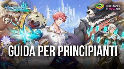 Guida per principianti a Tales of Terrarum su PC con BlueStacks – Nozioni di base sulla gestione della città e sulle avventure