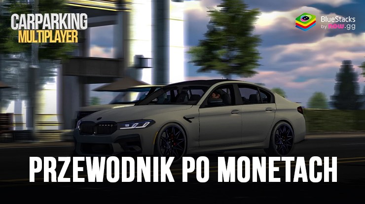 Car Parking Multiplayer – Najlepsze sposoby na zdobywanie i wykorzystywanie monet