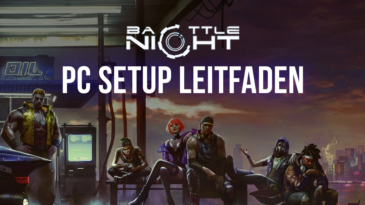 Battle Night: Cyber Squad – So installierst und spielst du dieses Cyberpunk-Gacha-Rollenspiel mit BlueStacks