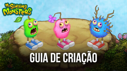 Guia de Criação em My Singing Monsters: saiba como criar todo tipo de monstro do jogo