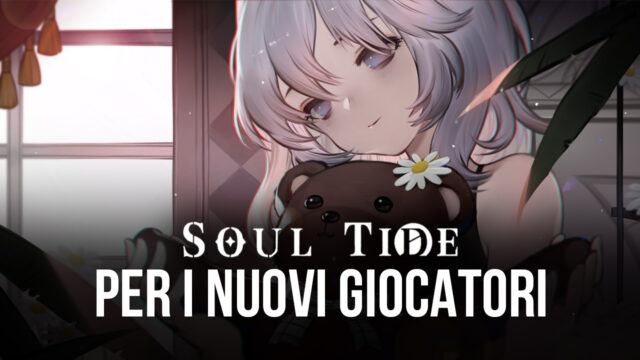 Guida Introduttiva a Soul Tide - Le informazioni più utili per i nuovi giocatori