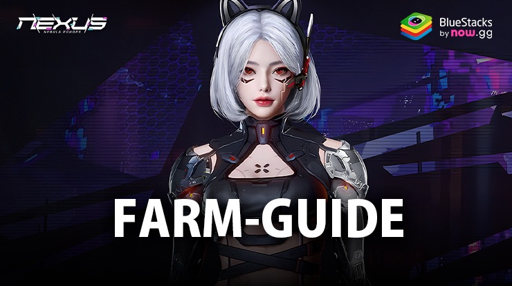 Nexus: Nebula Echoes Farming-Guide und Tipps