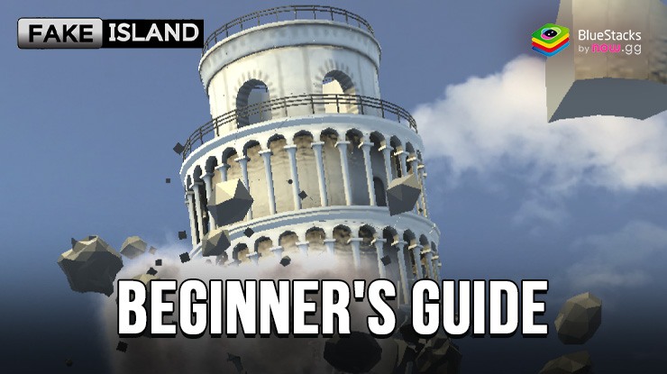 Fake Island: Demolish! Beginner’s Guide and Tips