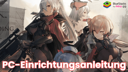 Wie installiert und spielt man GIRLS‘ FRONTLINE 2: EXILIUM auf dem PC mit BlueStacks