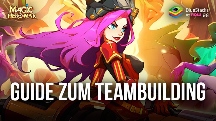 Magic Hero War Guide zum Teambuilding