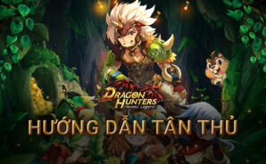Dragon Hunters: Người Săn Rồng – Hướng Dẫn Người Mới Chơi
