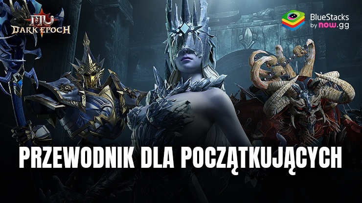 Przewodnik dla początkujących do MU: Dark Epoch