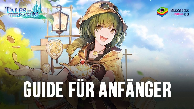 Anfänger-Guide für Tales of Terrarum auf dem PC mit BlueStacks – Stadtmanagement und Grundlagen des Abenteuers