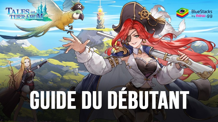 Guide du Débutant pour Tales of Terrarum