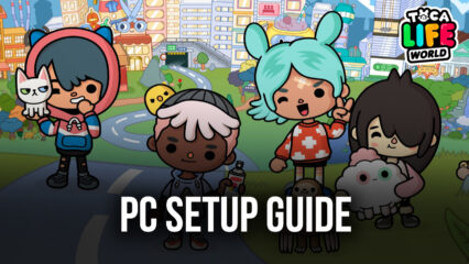 Toca Life World Beginner Guide and Tips For Better Play-Game Guides-LDPlayer