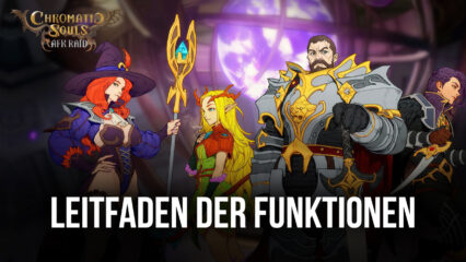 So optimierst du dein Gameplay in Chromatic Souls: AFK Raid auf PC mit unseren BlueStacks-Funktionen