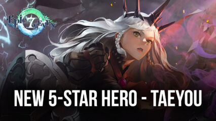 New Hero Taeyou Arrives, Luluca & Spirit’s Breath Drop Rate Up and More in Latest Epic Seven Update