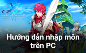 Mới chơi Ys 6 Mobile VNG trên PC bạn cần lưu ý gì?