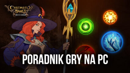 Chromatic Souls : AFK Raid jak grać na PC z BlueStacks