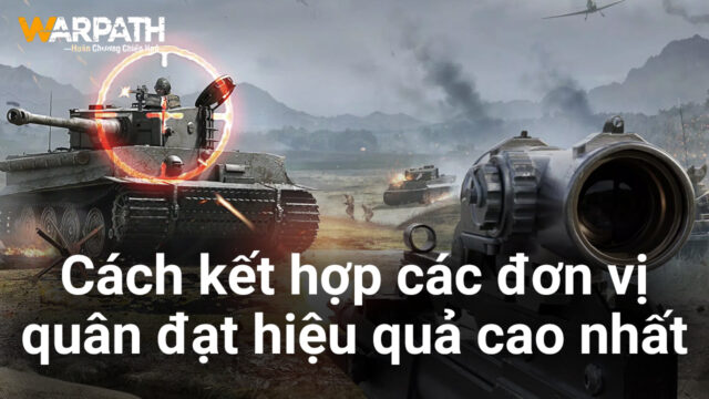 Cách dàn quân hiệu quả trong Warpath: Huân Chương Chiến Hỏa