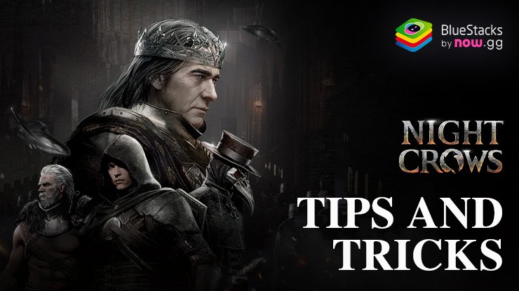 NIGHT CROWS Tips and Tricks – Decimate the Chaos Forces and Restore Peace in Europe