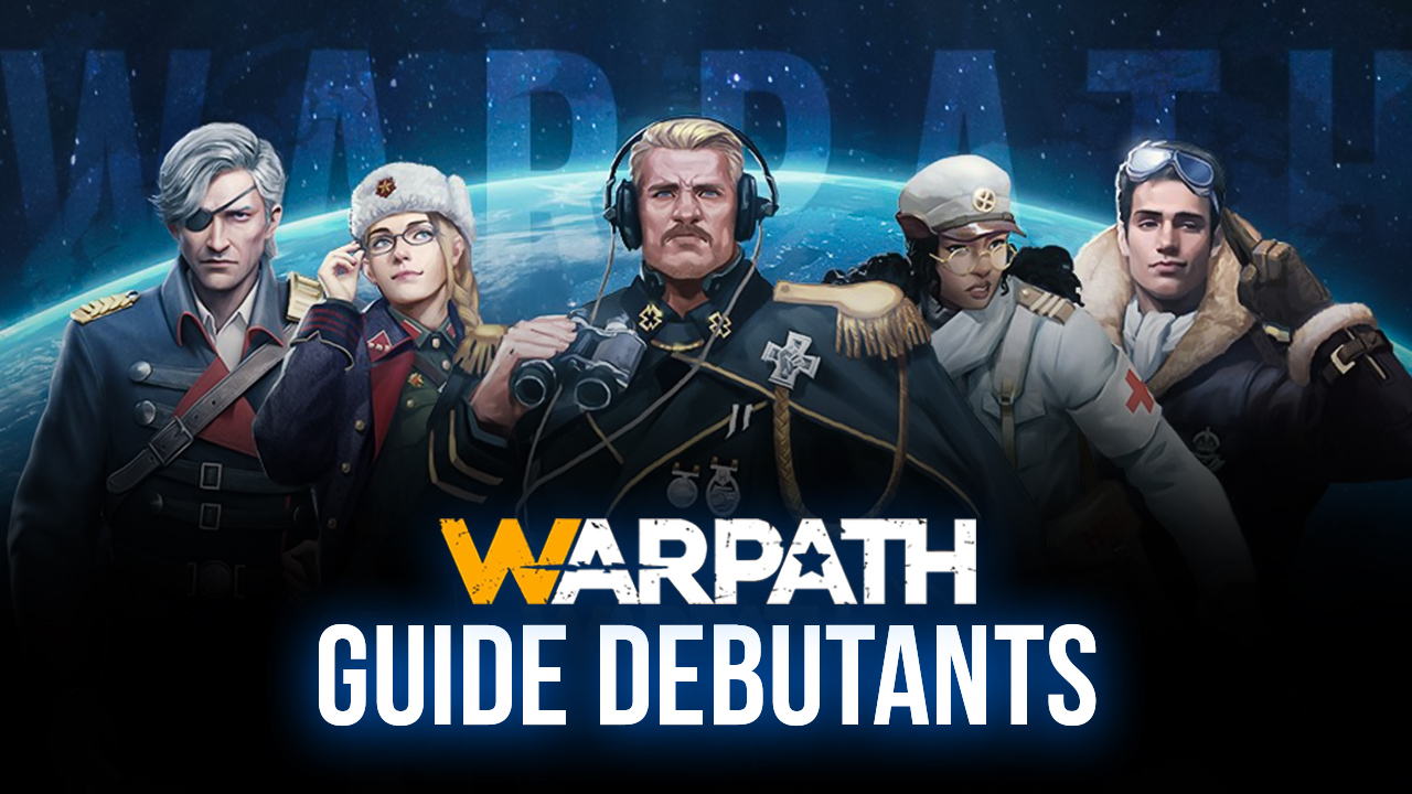 Warpath sur PC – guide pour débutants sur la gestion de la base et la formation des troupes