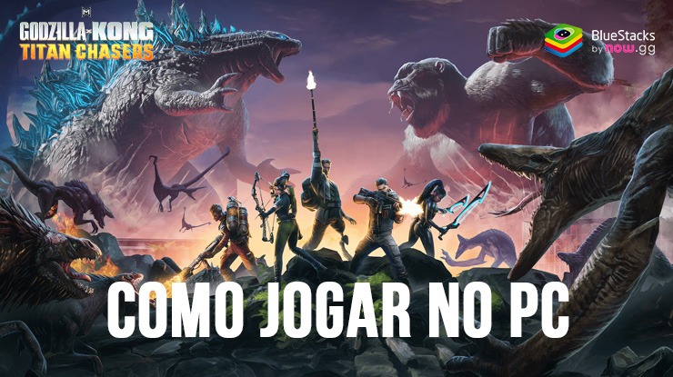 Como jogar Godzilla x Kong: Titan Chasers no PC com o BlueStacks