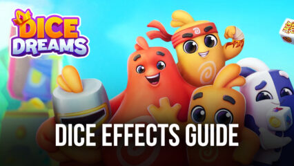Dice Dreams – A Guide to Dice Effects