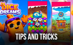 Tips & Tricks to Playing Dice Dreams