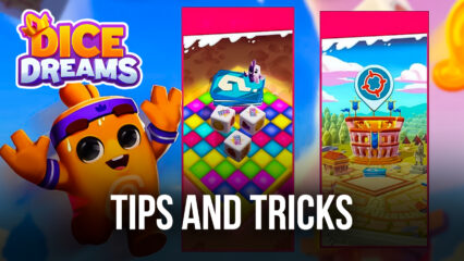 Tips & Tricks to Playing Dice Dreams