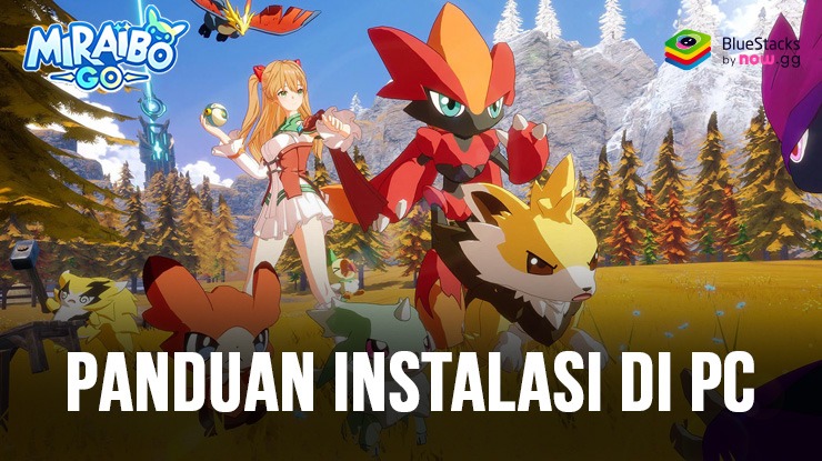 Cara Download Dan Memainkan Miraibo GO di PC dengan BlueStacks!