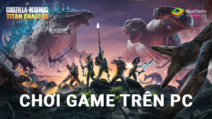 Cùng chơi game quái vật đại chiến Godzilla x Kong: Titan Chasers trên PC với BlueStacks