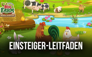 Einsteiger-Leitfaden für Big Farm: Mobile Harvest – Alles, was du für einen guten Start wissen musst