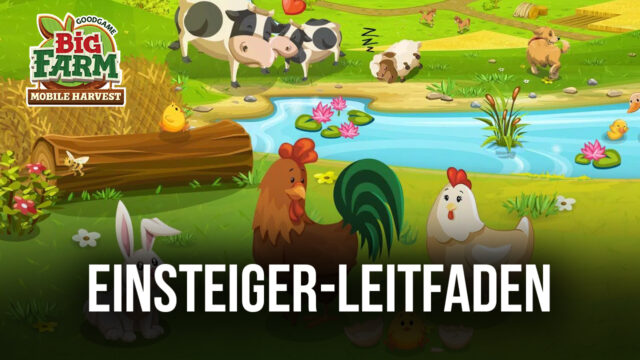 Einsteiger-Leitfaden für Big Farm: Mobile Harvest - Alles, was du für einen guten Start wissen musst