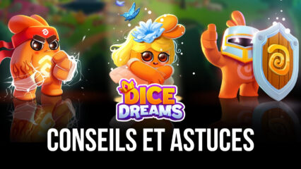 Conseils et Astuces pour Jouer à Dice Dreams