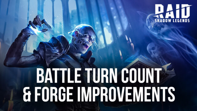 RAID: Shadow Legends – Battle Turn Count, Forge Improvements, and Champion Balance Changes in Patch 5.50