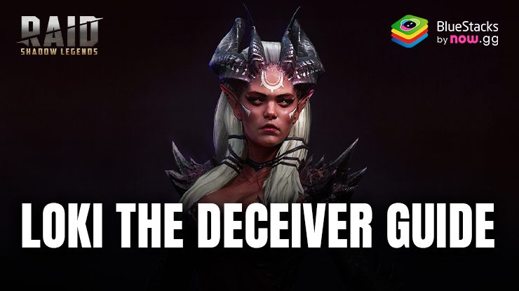 RAID: Shadow Legends Loki The Deceiver Guide – Meistere den Täuscher mit BlueStacks