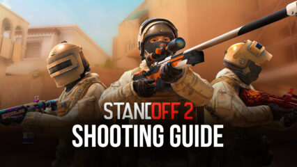 Standoff 2 Guide to Shooting, Learn How to Tap, Burst, Spray