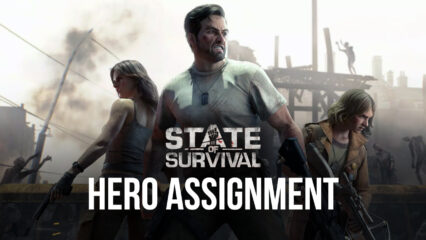 State of Survival Introduce Hero Assignment as New Feature, Add Corresponding Stat Bonuses
