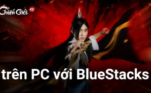 Trải nghiệm chơi Chiến Giới 4D trên PC với BlueStacks