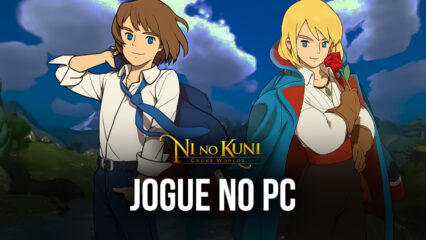 Como jogar Ni no Kuni: Cross Worlds no PC com BlueStacks