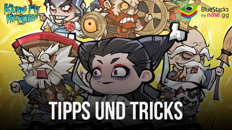 Kungfu Heroes – Idle RPG – Tipps und Tricks für besseres Vorankommen