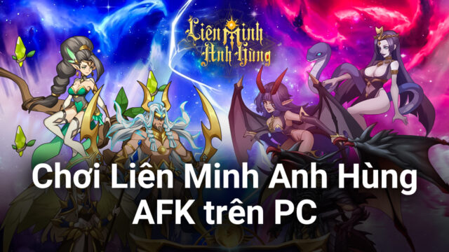 Cùng chơi Liên Minh Anh Hùng - AFK trên PC với BlueStacks