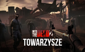 Into the Dead 2 Poradnik i Opis Towarzyszy w grze
