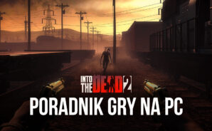 Into the Dead 2 Poradnik gry na PC z BlueStacks