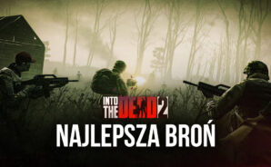 Into the Dead 2 Wybór najlepszej broni