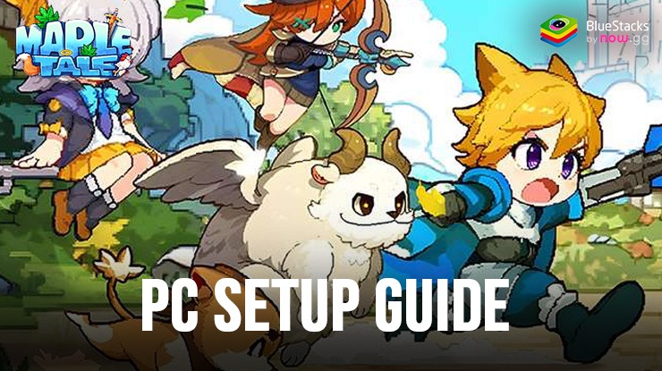 How to Play Maple Tale on PC with BlueStacks