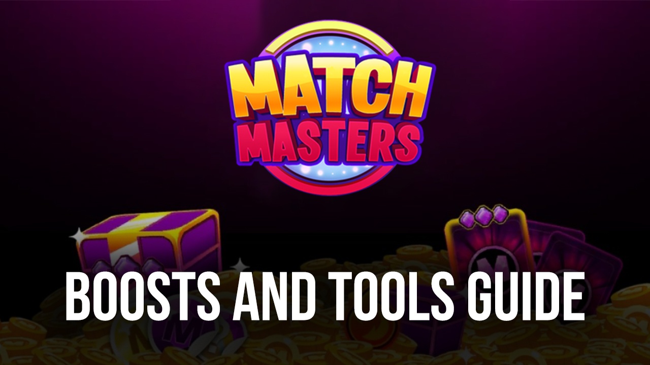 How to Use Boosts and Tools in Match Masters | BlueStacks