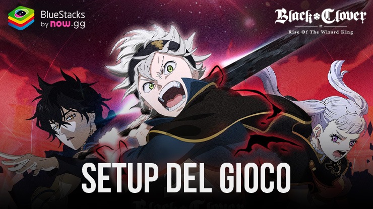 Come giocare a Black Clover M su PC con BlueStacks