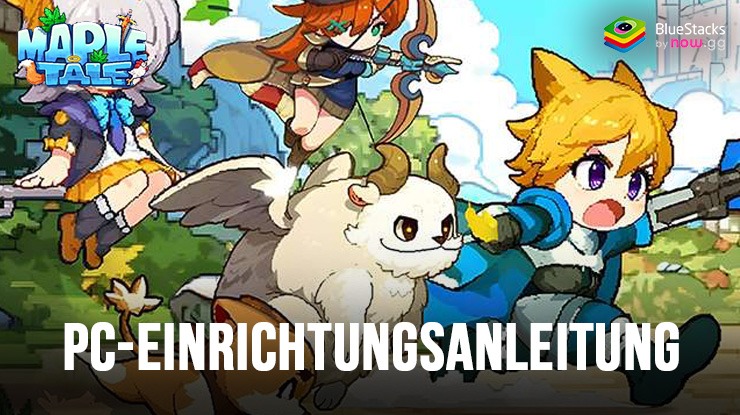 Wie man Maple Tale auf dem PC mit BlueStacks spielt