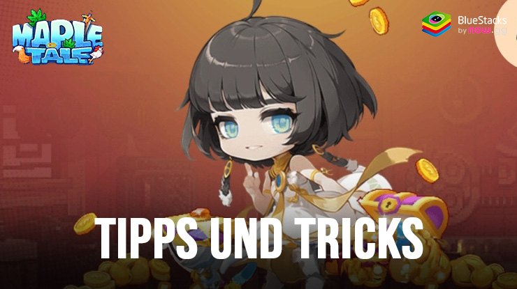 Maple Tale Tipps und Tricks – So steigerst du deinen Fortschritt und stärkst dich auf dem PC mit BlueStacks